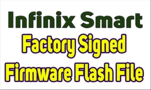 Infinix Smart 9 X6532 V632an Factory Signed Firmware Fix Anti Crack Feature