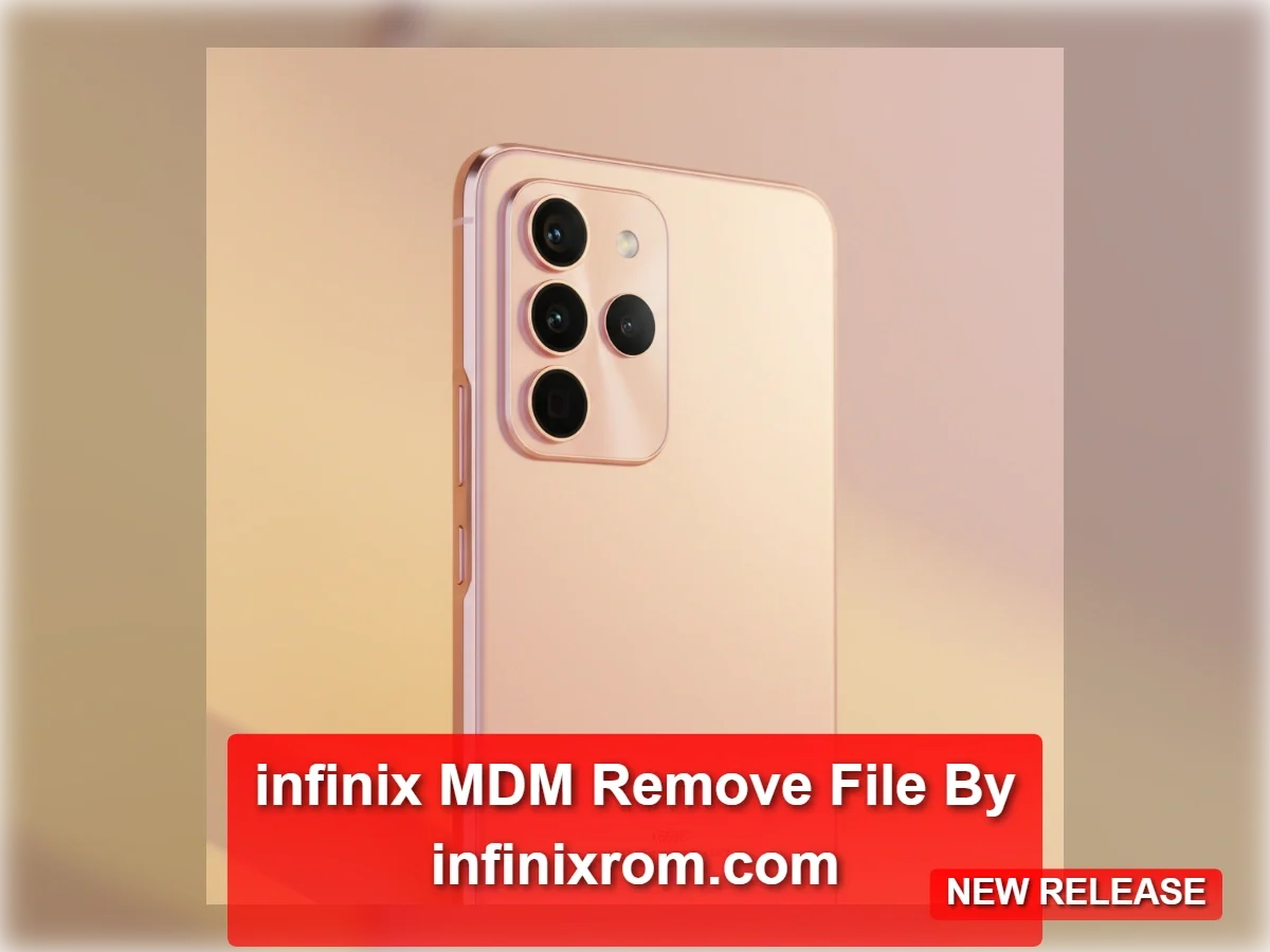 Infinix X669C MDM Lock Remove Tested Firmware File & Instructions