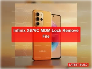 Infinix X677 Mdm Lock Remove Tested Firmware File Instructions
