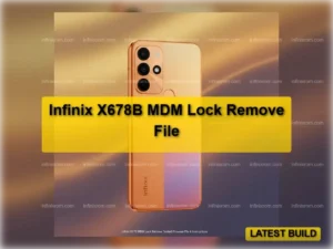 Infinix X678b Mdm Lock Remove Tested Firmware File Instructions