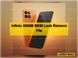 Infinix X688B MDM Lock Remove Tested Firmware File & Instructions