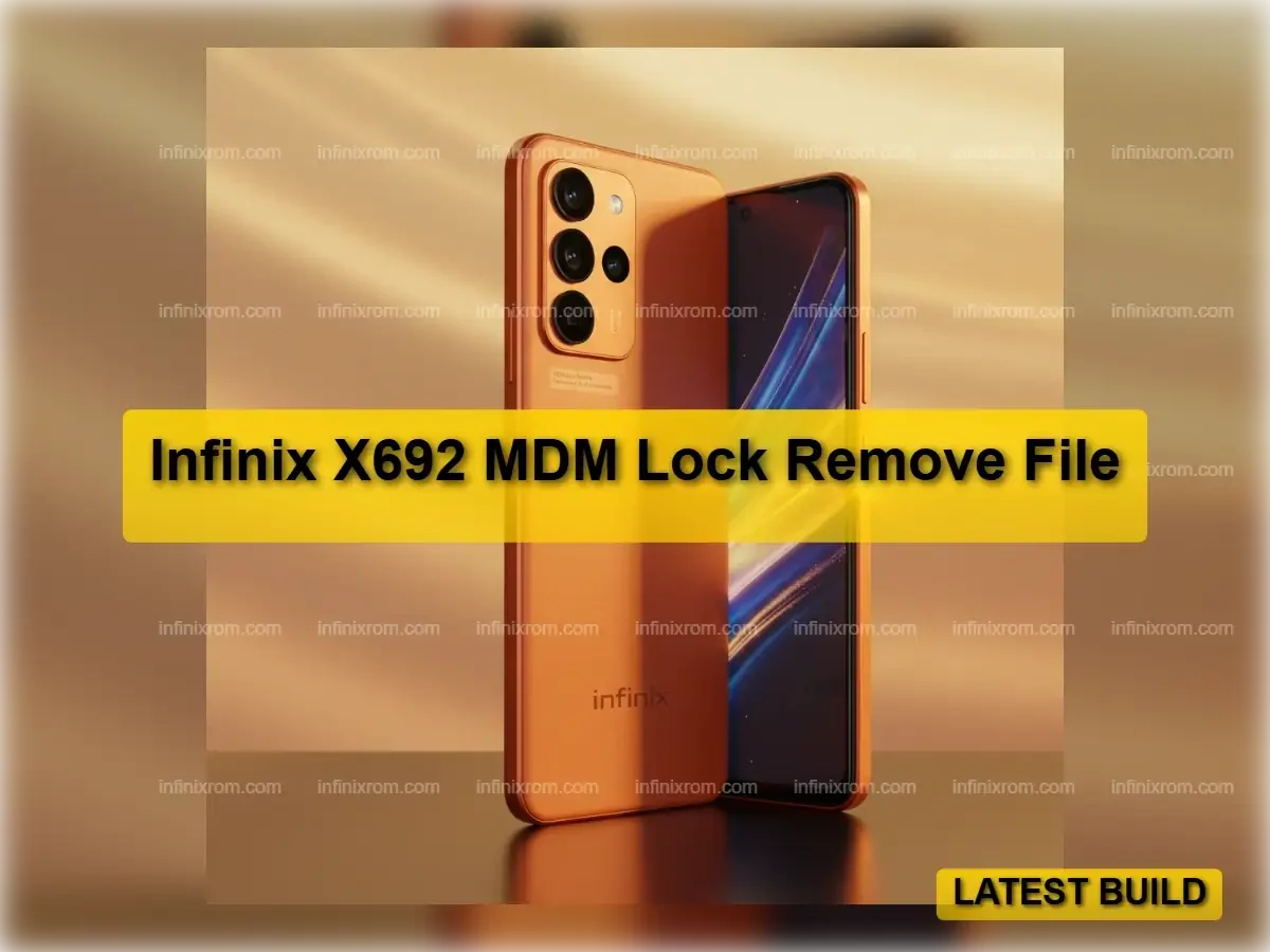 Infinix X692 MDM Lock Remove Tested Firmware File & Instructions